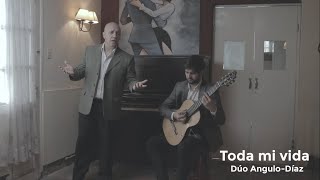 DUO Angulo Diaz - Toda mi vida